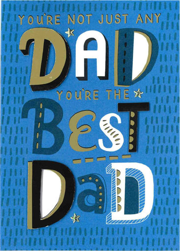Picture of YOURE NOT JUST ANY DAD YOURE THE BEST DAD CARD